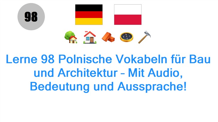 Lerne 98 Polnische Vokabeln für Bau und Architektur – Mit Audio, Bedeutung und Aussprache!